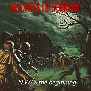 Madness Of Sorrow : N.W.O. The beginning